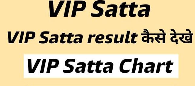 VIP Satta King | Vip Satta Chart | Vip Satta Result